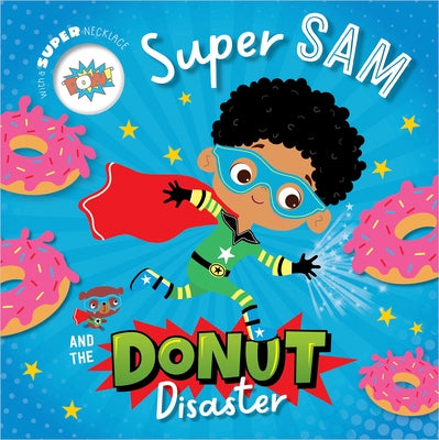 Super Sam and the Donut Disaster by Bugbird, Tim