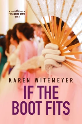 If the Boot Fits by Witemeyer, Karen