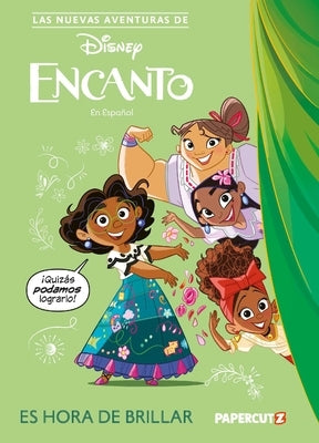 Las Nuevas Aventuras de Encanto Vol. 1: Es Hora de Brillar: The New Adventures of Encanto Vol. 1 (Spanish Language Edition) by The Disney Comics Group