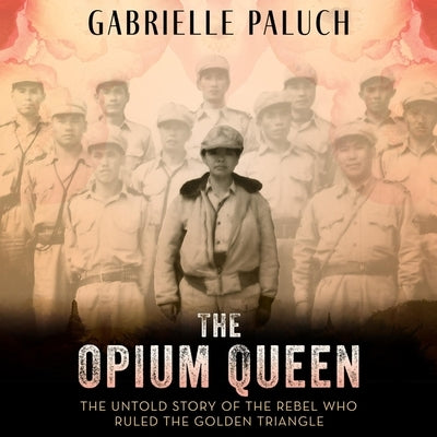 The Opium Queen by Paluch, Gabrielle