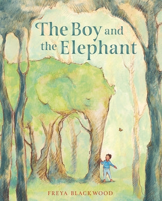 The Boy and the Elephant by Blackwood, Freya