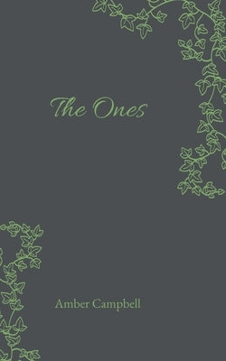 The Ones by Campbell, Amber