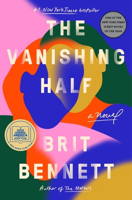The Vanishing Half: A GMA Book Club Pick (a Novel) by Bennett, Brit