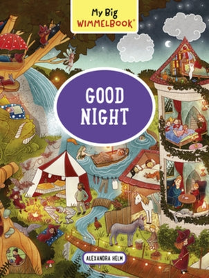 My Big Wimmelbook(r) - Good Night: A Look-And-Find Book (Kids Tell the Story) by Helm, Alexandra