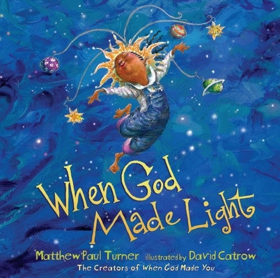 When God Made Light by Turner, Matthew Paul