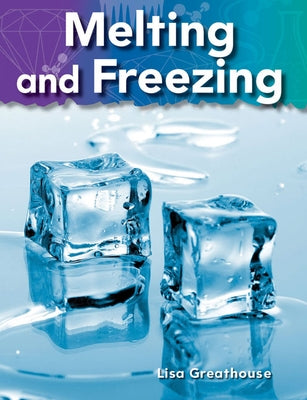 Melting and Freezing by Greathouse, Lisa