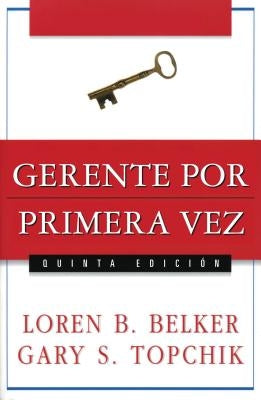 Gerente Por Primera Vez by Belker, Loren B.