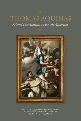 Thomas Aquinas: Selected Commentaries on the Old Testament by Aquinas, Thomas