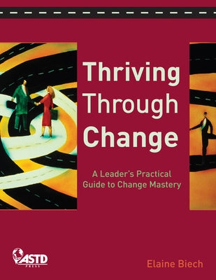 Thriving Through Change (CD) [With CDROM] by Biech, Elaine