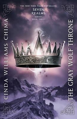 The Gray Wolf Throne by Chima, Cinda Williams