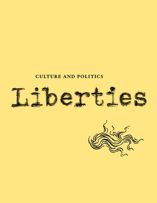 Liberties Journal of Culture and Politics by Shapira, Anita