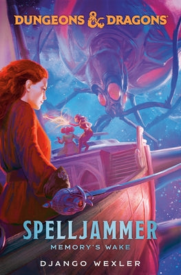 Dungeons & Dragons: Spelljammer: Memory's Wake by Wexler, Django