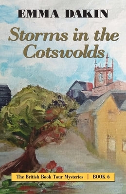 Storms in the Cotswolds by Dakin, Emma