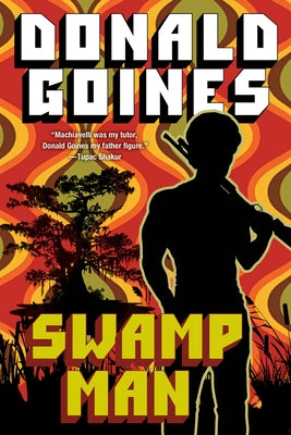 Swamp Man by Goines, Donald