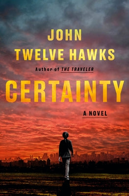 Certainty by Twelve Hawks, John