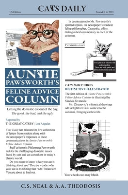 Auntie Pawsworth's Feline Advice Column: Letting the domestic cat out of the bag -- the good, the bad, and the ugly by Neal, C. S.