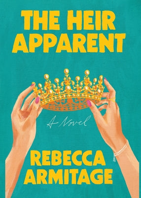 The Heir Apparent by Armitage, Rebecca