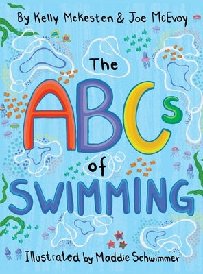 The ABCs of Swimming by McKesten, Kelly