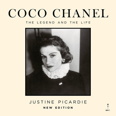 Coco Chanel: The Legend and the Life by Picardie, Justine