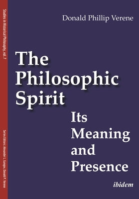 The Philosophic Spirit: Its Meaning and Presence by 