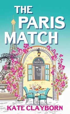 The Paris Match by Clayborn, Kate