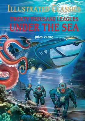 Twenty Thousand Leagues Under the Sea by Wonder House Books