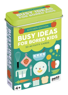 Busy Ideas for Bored Kids Kitchen Edition by Petit Collage