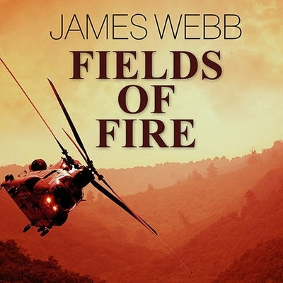 Fields of Fire Lib/E by Webb, James