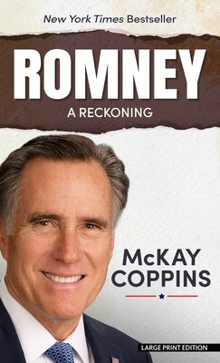 Romney: A Reckoning by Coppins, McKay