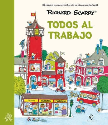 Todos Al Trabajo by Scarry, Richard