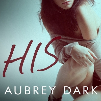 His Lib/E by Dark, Aubrey
