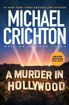 A Murder in Hollywood by Crichton, Michael