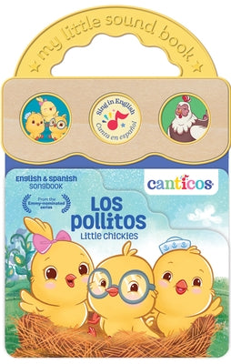Canticos Los Pollitos / Little Chickies (Bilingual) by Cottage Door Press