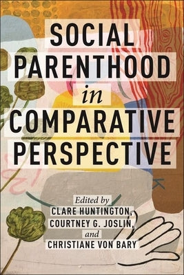 Social Parenthood in Comparative Perspective by Huntington, Clare