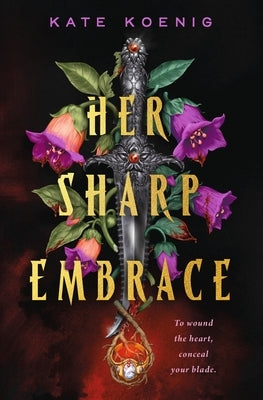 Her Sharp Embrace by Koenig, Kate