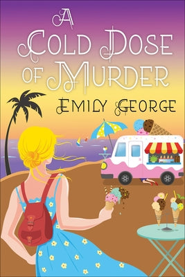 A Cold Dose of Murder by George, Emily