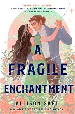 A Fragile Enchantment by Saft, Allison