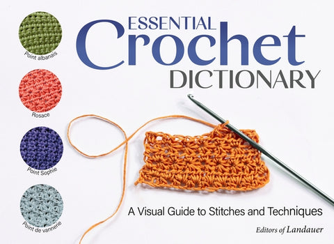 Essential Crochet Dictionary: A Visual Guide to Stitches and Techniques by Martin, Sophie