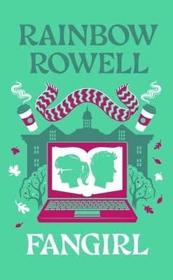 Fangirl: A Novel: 10th Anniversary Collector's Edition by Rowell, Rainbow