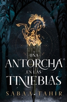 Una Antorcha En Las Tinieblas by Tahir, Saaba