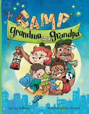 Camp Grandma and Grandpa by Bellisario, Gina