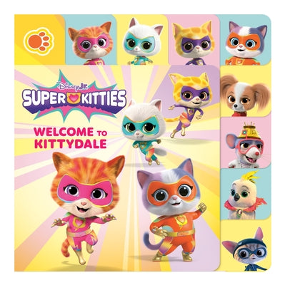 Disney Junior Superkitties: Welcome to Kittydale: A Tabbed Board Book by Roth, Megan