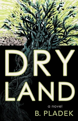 Dry Land by Pladek, B.