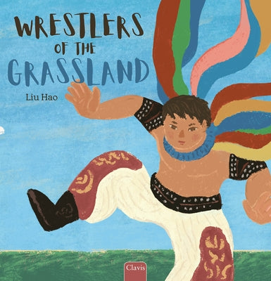 Wrestlers of the Grassland by Liu, Hao
