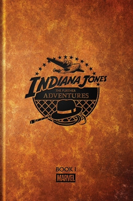 Indiana Jones: The Further Adventures Book I by Simonson, Walt