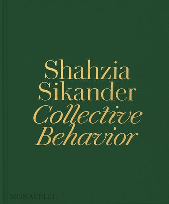 Shahzia Sikander: Collective Behavior by Sikander, Shahzia