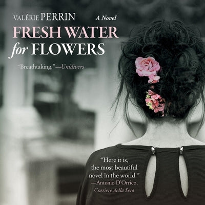 Fresh Water for Flowers by Perrin, Val&#233;rie