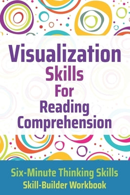 Visualization Skills for Reading Comprehension by Toole, Janine