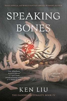 Speaking Bones by Liu, Ken