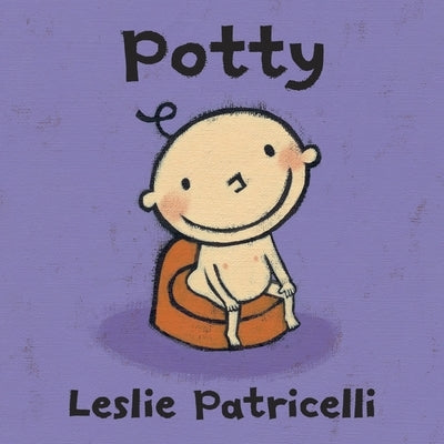Potty: (A Toilet Training Story of Bathroom Independence for Babies and Toddlers) by Patricelli, Leslie